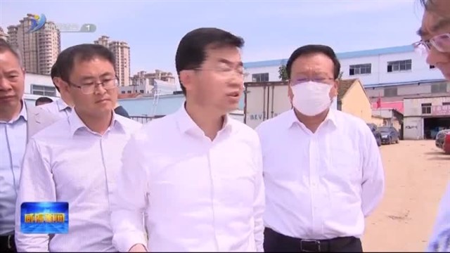 张海波到环翠区 高区 经区督导国家卫生城市复审和生态环保问题整改工作